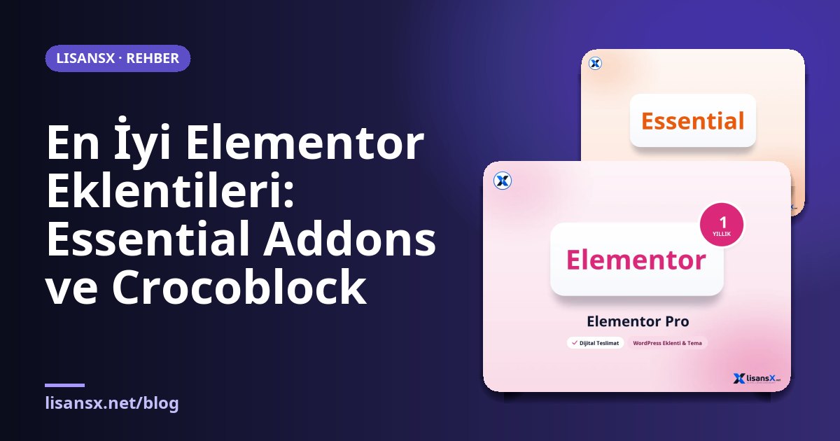 En İyi Elementor Eklentileri: Essential Addons ve Crocoblock