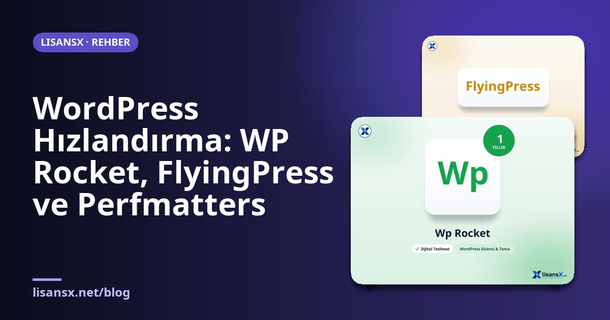 WordPress Hızlandırma: WP Rocket, FlyingPress ve Perfmatters