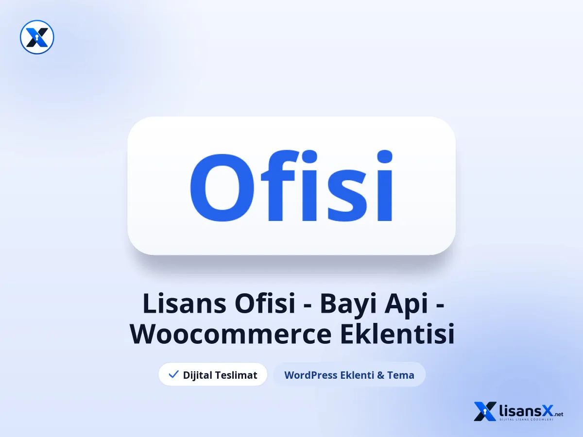 Lisans Ofisi - Bayi Api - Woocommerce Eklentisi