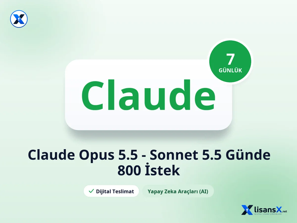 Claude Opus 5.5 - Sonnet 5.5 - 7 Günlük - Günde 800 İstek